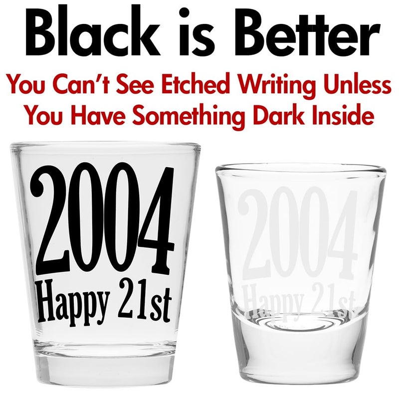 Make Em Laugh 2004 Happy 21st Birthday Shot Glass Gift - Celebrate Turning Twenty-One - Perfect Birthday Gifts for Him or Her - Party Supplies - Image 5